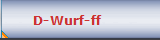 D-Wurf-ff